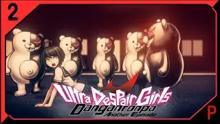 Danganronpa Ultra Despair Girls! Part 2 - Prologue Part 1 - Why is nobody armed?? NAGITO??