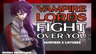 [MM4F] Vampire Lords Fight Over You?! [Vampire X Listener] [ASMR Roleplay] [Fantasy} Ft. 