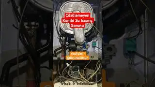 Çözülemeyen Kombi Su Basınç Hatası