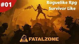 Roguelike RPG Base Building Survivor Like - FatalZone - #01 - Gameplay