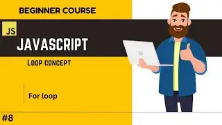JavaScript For Loops Made Simple | Your First Step in Coding 
