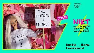 Barbie - ikona feminizmu?