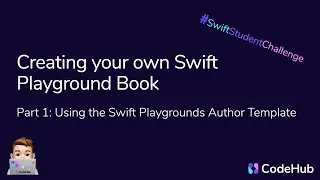 The Code Hub: #SwiftStudentChallenge: How to Build a PlaygroundBook