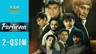 Parixona 2-qism (o'zbek serial) | Парихона 2-қисм (ўзбек сериал)
