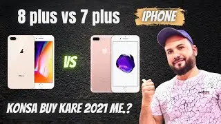 iphone 8 plus vs iphone 7 plus - which should you buy in 2021