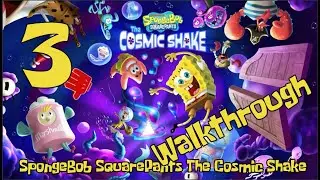 SpongeBob SquarePants The Cosmic Shake  Walkthrough 3