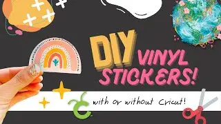 How to make VINYL STICKERS at HOME with and without Cricut! || DIY Stickers || Etsy