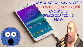 SAMSUNG GALAXY NOTE 9 : IF KNOW ABOUT THIS PHONE,YOU WILL SHOCK???