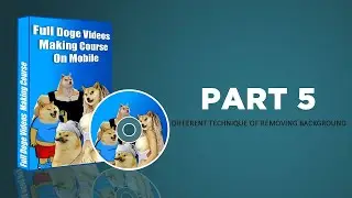 How to Make cheems Doge Video on mobile easily | Part 5 | Different Technique of Removing Background
