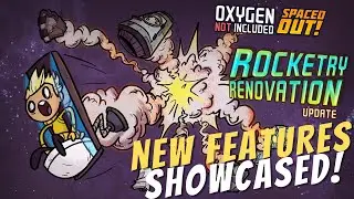 New Features for Rocketry Renovation Update! | Oxygen Not Included