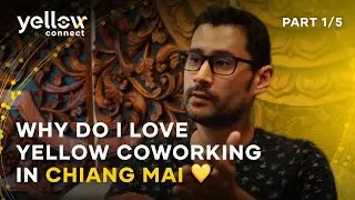 Why do I love Yellow Connect coworking in Chiang Mai 💛 Part 1