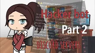Hacker bot || Part 2 || Discord servers