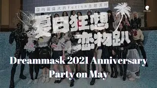 Dreammask 2021 Anniversary Party on May