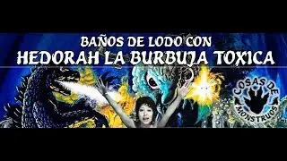 Baños de Lodo con Hedorah la Burbuja Tóxica CdM 25