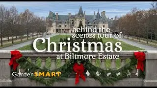 GardenSMART Christmas @Biltmore Behind the scenes
