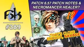FFXIV Patch 6.57 & Necromancer Healer? | SoH | #389