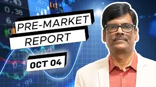 Pre Market Report 04-Oct-2024
