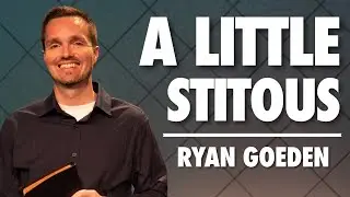 A Little Stitous | Ryan Goeden | May 19, 2024
