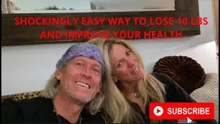 Lose Weight - Shockingly Easy Way To Lose 10 lbs AND Improve Your Health