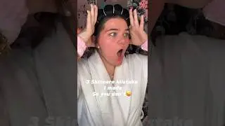 3 Skincare MISTAKES I made…👀 so you don’t🥴