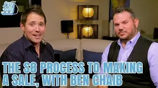 161: The S8 Process to Making a Sale, with Ben Chaib