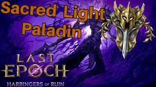Sacred Light Warpath Paladin - Leveling Build Guide/Showcase || Last Epoch