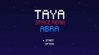 Abra - Taya (Space Remix) [Official Music Video Game]