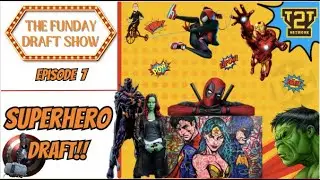 The Funday Draft Show: Season 2, Ep. 3 - Favorite Superheroes