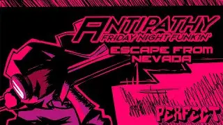 Friday Night Funkin' - Perfect Combo - Antipathy DLC 1: ESCAPE FROM NEVADA Mod [REVENGEANCE]