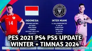 REVIEW UPDATE PATCH OPTION FILE PES 2021 PS4 PS5 WINTER SEASON 2023 2024 | TIMNAS INDONESIA