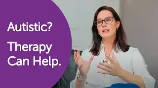 Therapy for Autistic Adults: What You Need to Know - Dr Maria Daves