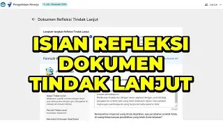 CARA MENGISI REFLEKSI DOKUMEN TINDAK LANJUT PMM PERIODE JULI-DESEMBER TAHUN 2024
