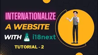 How to Internationalize a website | Tutorial 2 | JavaScript | Internationalization with i18next