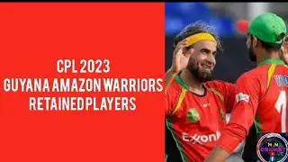 Guyana Amazon Warriors Retained Players 2023 | CPL 2023 | GAW Retained Players 2023 |