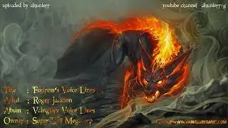 Vainglory Voice Line Series : Fortress