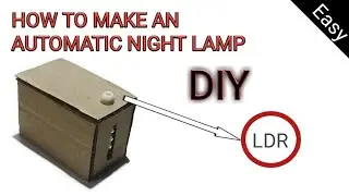 How to make an automatic night lamp | Simple and easy | useful || EASYMAKES