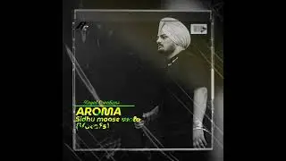 Aroma | Sidhu Moose Wala (Vocals) | Moosetape | @royalcreations5911