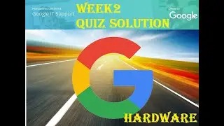 COURSERA | Google IT Support | WEEK 2| Quiz Hardware | Assemble a Computer