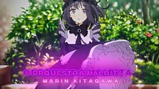 Orquestra Maldita - My dress-Up Darling [AMV/Edit] 4K