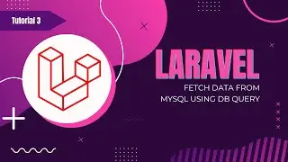 📌 Laravel CRUD: Fetch Data from MySQL using DB Query | Add & Display Records in Laravel 🚀
