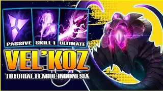 Tutorial Vel'Koz League of Legends Indonesia