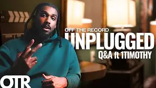 OFF THE RECORD UNPLUGGED: 1TIMOTHY ANSWERS YOUR QUESTIONS | Q&A | EP1