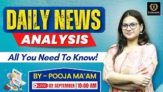 2nd September 2024 | The Hindu Newspaper Analysis | Daily Current Affairs | Pooja Ma'am | UPSC EXAM