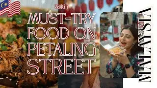 KL Chinatown Food Adventure! Exploring Petaling Street's Hidden Gems & Michelin Bib Gourmand Spots