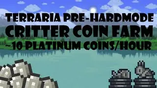 Terraria - Pre-hardmode critter coin farm!