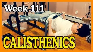 WEEK 111 - GZCL Method Last Mesocycle (Calisthenics / Bodyweight Fitness Intermediate Training)