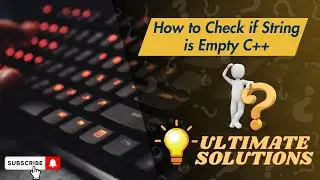 How to Check if a String is Empty in C++  