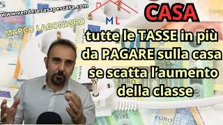 DALL'IMU all’ISEE tutte le TASSE in più da PAGARE sulla CASA se scatta l’aumento della classe.