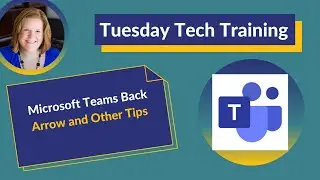 Microsoft Teams Back Arrow and Other Tips