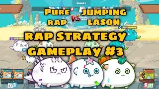 RAP STRATEGY GAMEPLAY (PURE RAP VS LASON)🔥🔥 #3 #axieinfinity